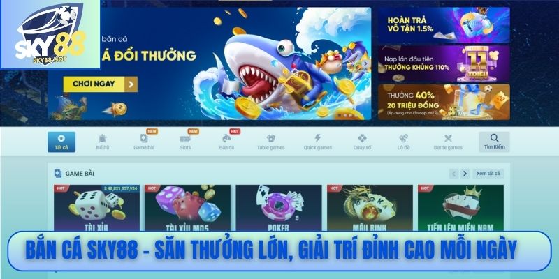 Bắn cá SKY88 - Săn thưởng lớn, giải trí đỉnh cao mỗi ngày