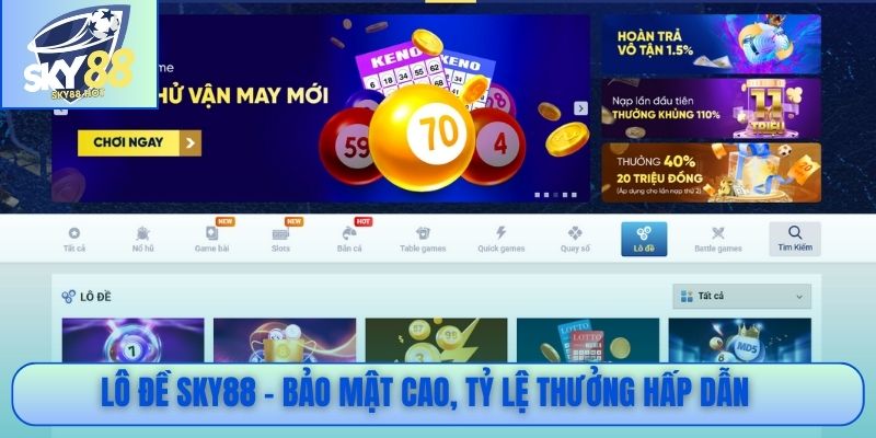 Lô đề SKY88 - Bảo mật cao, tỷ lệ thưởng hấp dẫn